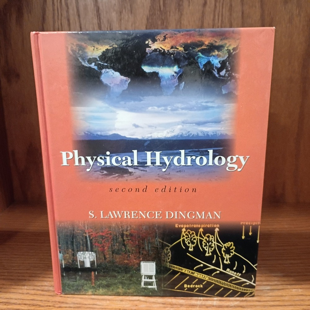 Physical Hydrology 2nd Ed. 1577665619, Hardcover, S Lawrence Dingman, Very Good